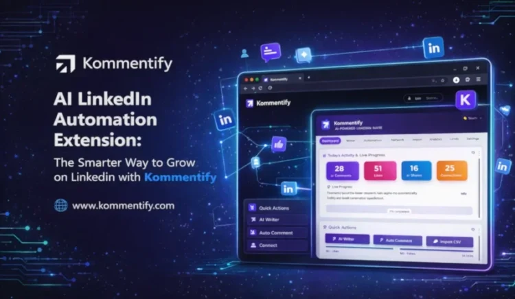 The Smarter Way to Grow on LinkedIn with Kommentify