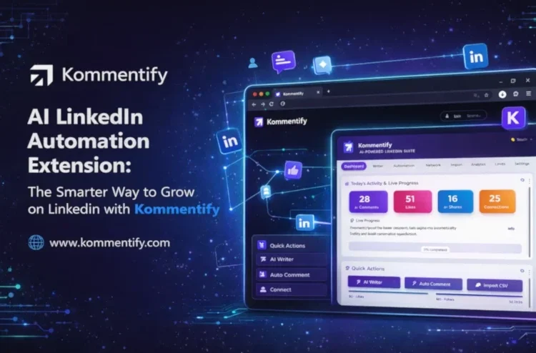 The Smarter Way to Grow on LinkedIn with Kommentify